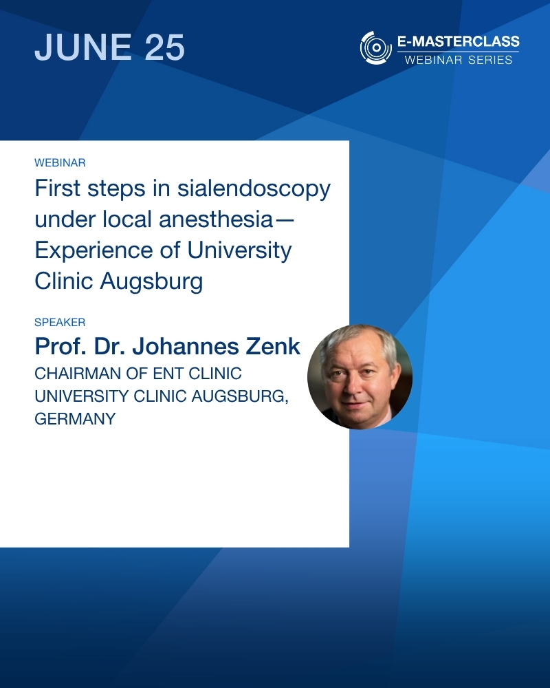 Webinar E-Masterclass: “First steps in sialendoscopy under local anesthesia”