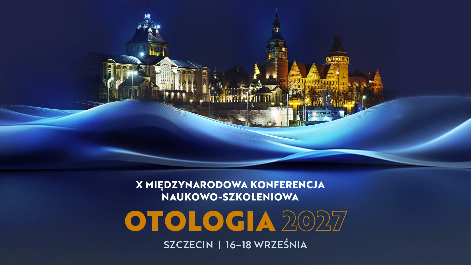 X Międzynarodowa Konferencja Naukowo-Szkoleniowa OTOLOGIA 2027